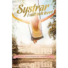 Helene Ragnarsdotter Ternblad: Systrar i vått och torrt