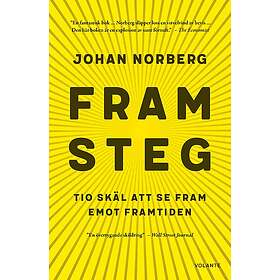 Johan Norberg: Framsteg tio skäl att se fram emot framtiden