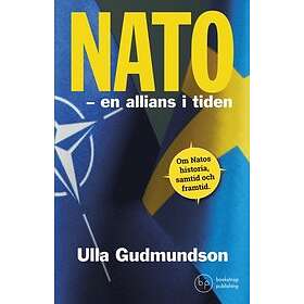 Ulla Gudmundson: Nato: en allians i tiden