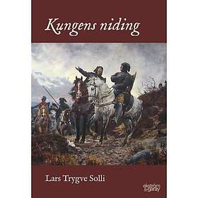 Lars Trygve Solli: Kungens niding