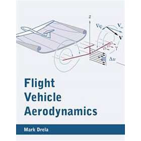 Mark Drela: Flight Vehicle Aerodynamics