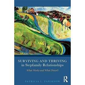 Patricia L Papernow: Surviving and Thriving in Stepfamily Relationships