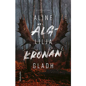 Aline Lilja Gladh: Älgkronan