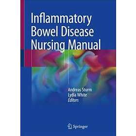 Andreas Sturm, Lydia White: Inflammatory Bowel Disease Nursing Manual