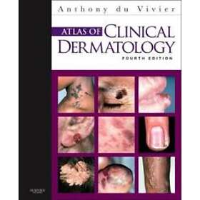 Anthony du Vivier: Atlas of Clinical Dermatology