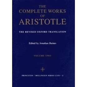 Aristotle, Jonathan Barnes: Complete Works of Aristotle, Volume 2