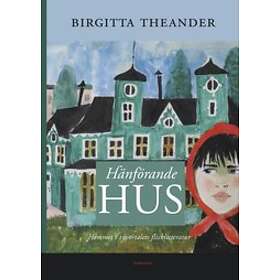 Birgitta Theander: Hänförande hus hemmet i 1900-talets flicklitteratur
