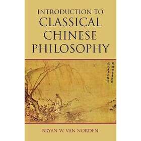 Bryan W Van Norden: Introduction to Classical Chinese Philosophy