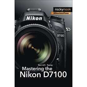 Darrell Young: Mastering the Nikon D7100