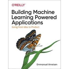 Emmanuel Ameisen: Building Machine Learning Powered Applications