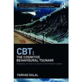 Farhad Dalal: CBT: The Cognitive Behavioural Tsunami
