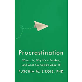 Fuschia M Sirois: Procrastination