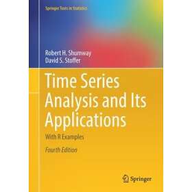 Robert H Shumway, David S Stoffer: Time Series Analysis and Its Applications