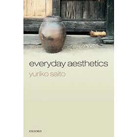 Yuriko Saito: Everyday Aesthetics