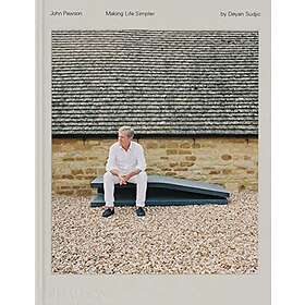 Deyan Sudjic: John Pawson, Making Life Simpler