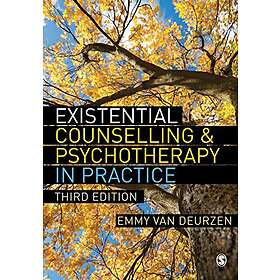 Emmy van Deurzen: Existential Counselling & Psychotherapy in Practice