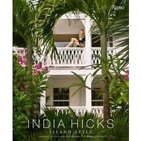 India Hicks: India Hicks: Island Style
