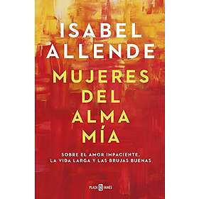 Isabel Allende: Mujeres del alma mia