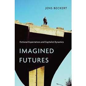Jens Beckert: Imagined Futures