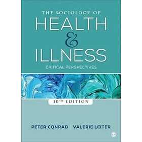 Peter F Conrad: The Sociology of Health and Illness