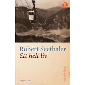 Robert Seethaler: Ett helt liv