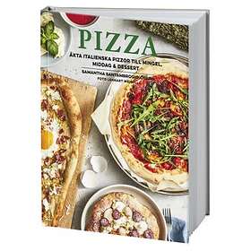 Samantha Santambrogio-Öberg: Pizza äkta italienska pizzor till mingel, middag och dessert