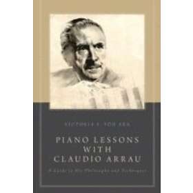 Victoria A von Arx: Piano Lessons with Claudio Arrau