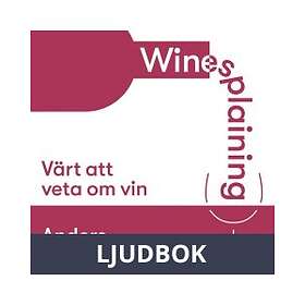 Polaris Fakta Winesplaining: värt att veta om vin, Ljudbok