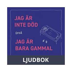 Jag är inte död. bara gammal, Ljudbok
