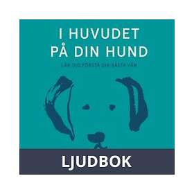 Polaris Fakta I huvudet på din hund: lär dig förstå bästa vän, Ljudbok
