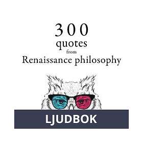 300 Quotations from Renaissance Philosophy, Ljudbok
