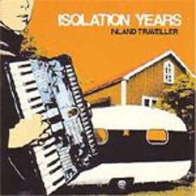 Isolation Years - Inland Traveller CD