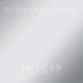 Orchestra Of Spheres Mirror CD