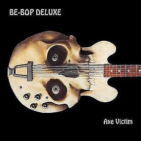 Be Bop Deluxe Axe Victim Expanded & Remastered CD