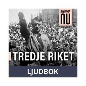 Historiska Media Historia Nu: Tredje Riket, Ljudbok