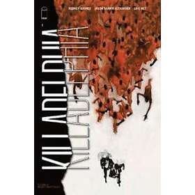 Rodney Barnes, Jason Shawn Alexander: Killadelphia, Volume 2: Burn Baby