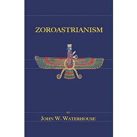 Best Pris På John Waterhouse W: Zoroastrianism Bøker - Sammenlign ...