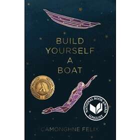 Camonghne Felix: Build Yourself a Boat