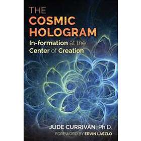 Jude Currivan: The Cosmic Hologram
