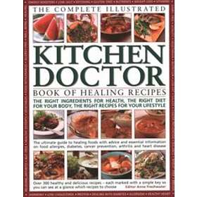 Anne Freshwater: Complete Illustrated Kitchen Doctor Book of Healing Recipes