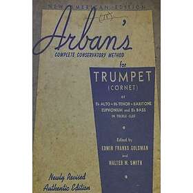 J B Arban: Arban's Complete Conservatory Method for Trumpet