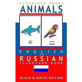 Russian Bilingual Flashcards, Flashcard Books: Animals English to Russian Flash Card Book: Black and White Edition for Kids