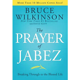 Bruce Wilkinson: The Prayer of Jabez