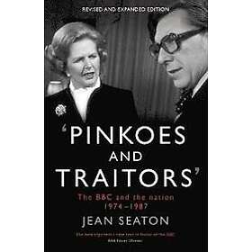 Jean Seaton: Pinkoes and Traitors