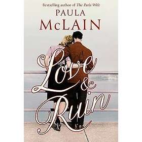 Paula McLain: Love and Ruin