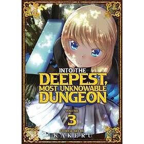 Kakeru: Into the Deepest, Most Unknowable Dungeon Vol. 3