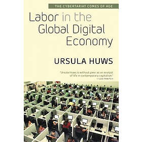 Ursula Huws: Labor in the Global Digital Economy