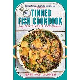 Bart Van Olphen: The Tinned Fish Cookbook