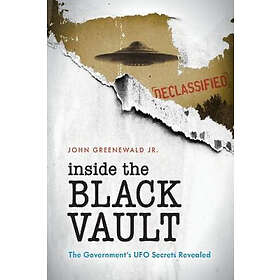 Jr Greenewald John: Inside The Black Vault