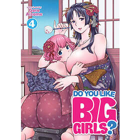 Goro Aizome: Do You Like Big Girls? Vol. 4